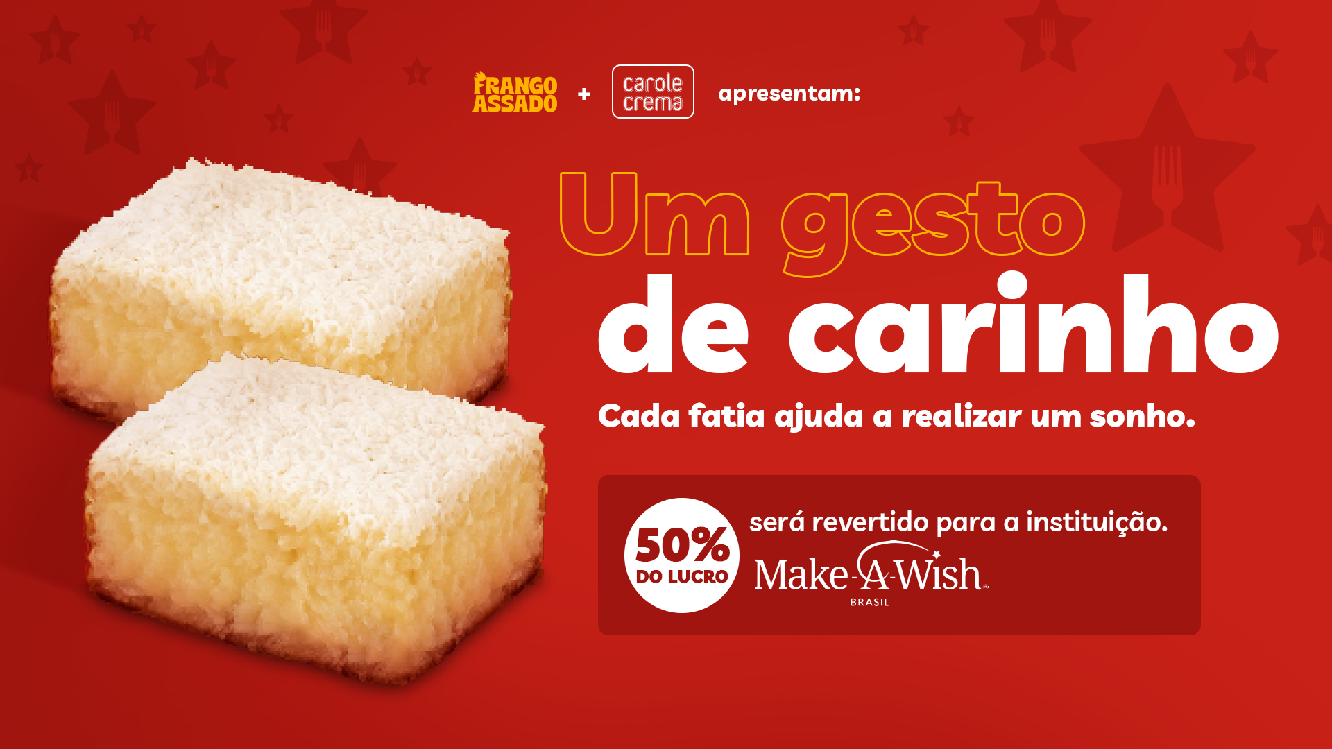 Frango Assado se une à Make-A-Wish Brasil em ação beneficente com Bolo de Coco Gelado