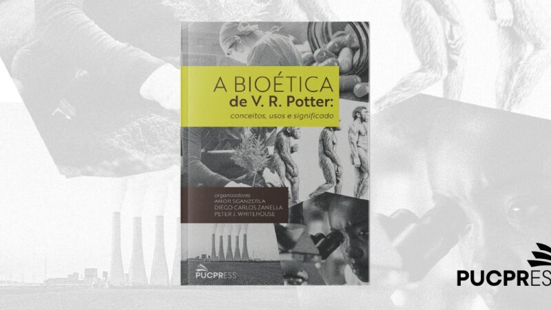 PUCPRESS lança livro sobre bioética de V. R. Potter