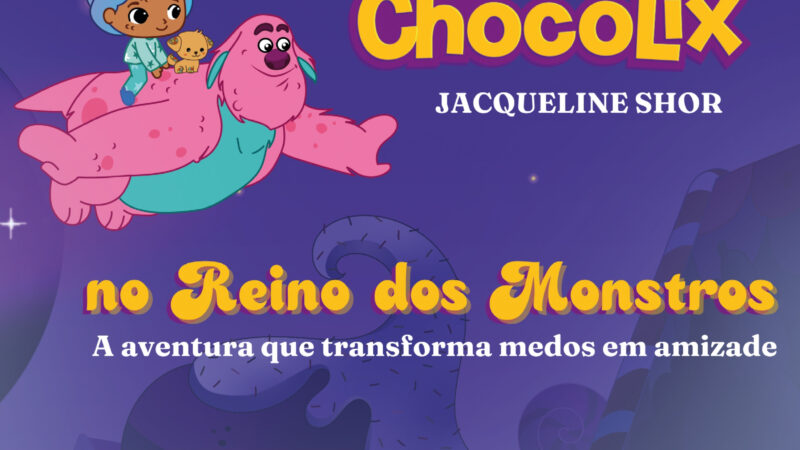 Jacqueline Shor lança “Os Chocolix no Reino dos Monstros” em SP