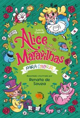 Livro para colorir reconta clássica história de Alice no País das Maravilhas