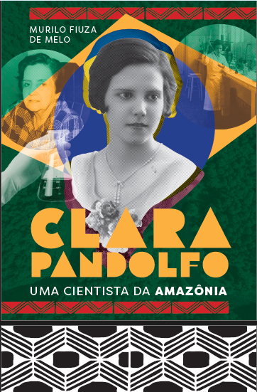 Jornalista lança livro sobre Clara Pandolfo, pioneira da ciência na Amazônia