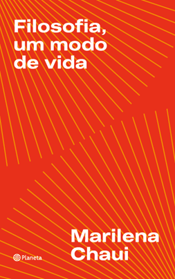 Marilena Chaui lança Filosofia, um modo de vida