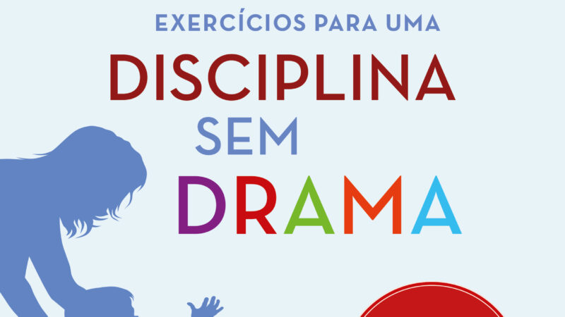 Best-seller “Disciplina sem Drama” ganha versão Workbook