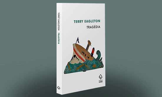 Terry Eagleton reinterpreta a tragédia como forma política