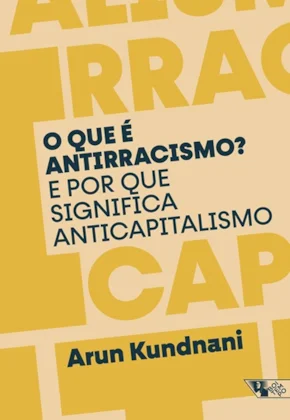 Arun Kundnani une antirracismo e anticapitalismo em novo livro da Boitempo