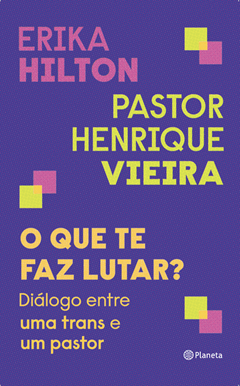 Amizade inspira livro de Erika Hilton e Henrique Vieira