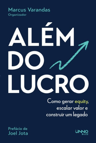 Além do lucro: livro mostra como prosperar com propósito nos negócios