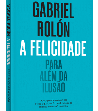 Livro de Gabriel Rolón redefine a busca pela felicidade