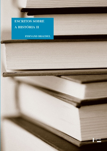 Livro de Fernand Braudel reúne ensaios essenciais sobre a história