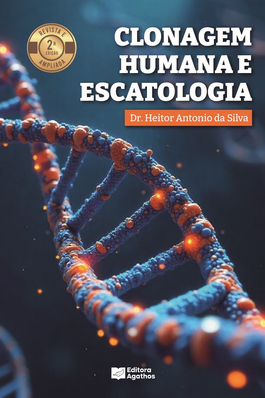 Clonagem Humana e Escatologia: tese polêmica sobre o fim