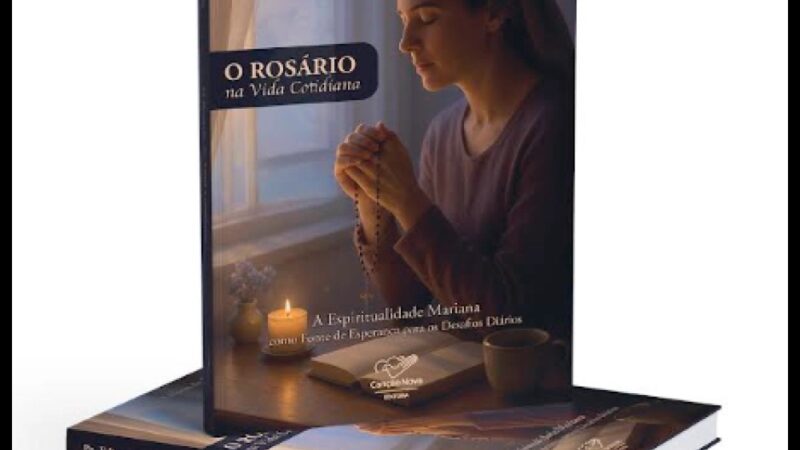 Editora Canção Nova lança “O Rosário na Vida Cotidiana” para o mês mariano