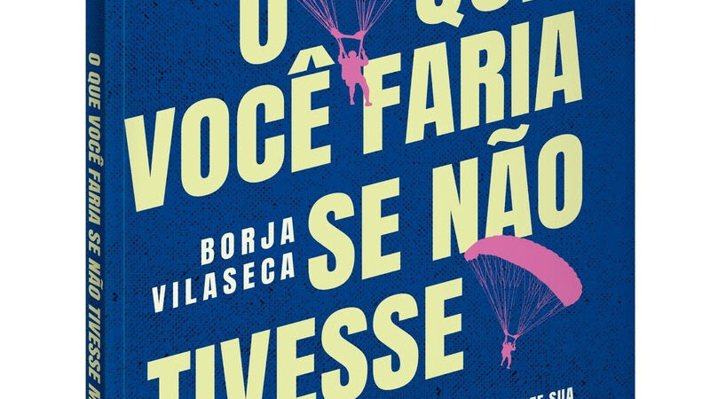 Novo livro de Borja Vilaseca mostra como vencer o medo e reinventar a vida profissional