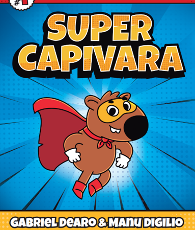 Super Capivara é o novo livro de Gabriel Dearo e Manu Digilio