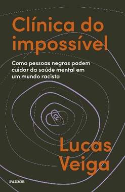 Clínica do impossível debate racismo e saúde mental