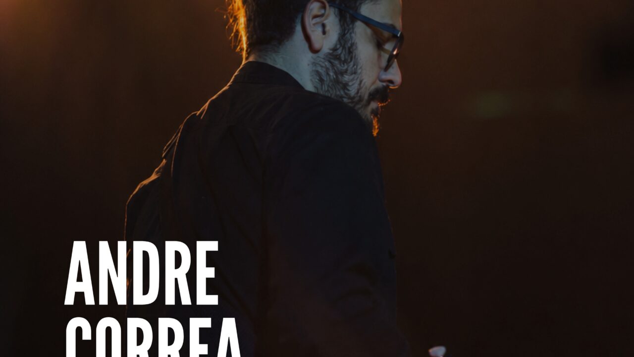 Entrevista: Andre Correa,  guitarrista, compositor e educador musical
