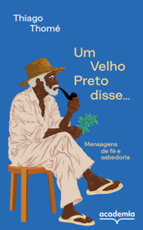 Thiago Thomé lança livro Um velho preto disse…