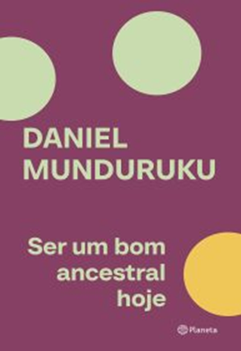Daniel Munduruku reflete sobre ancestralidade em novo livro