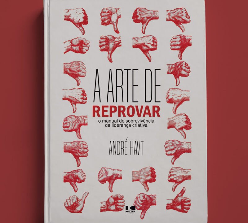 Livro de André Havt discute a arte de reprovar ideias